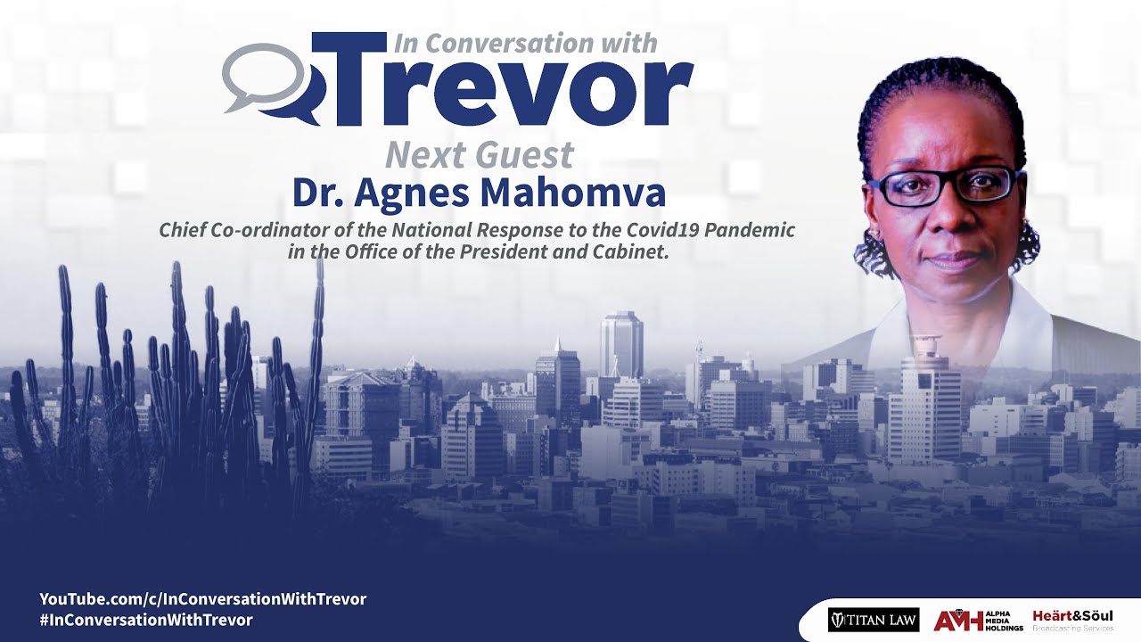 Dr Agnes Mahomva COVID19 Chief Coordinator In Conversation with Trevor