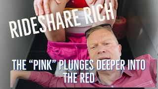 The “Pink” Plunges Deeper Into The Red by Rideshare Rich 199 views 1 year ago 5 minutes, 28 seconds