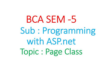 BCA sem 5 | ASP.net | Page class | Explained