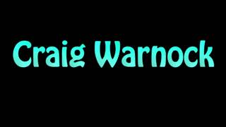 Learn How To Pronounce Craig Warnock