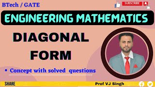 DIAGONAL FORM IN MATRIX