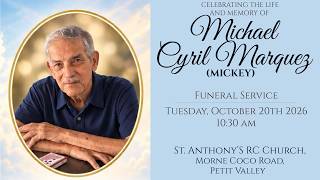 The Funeral Service of Michael Cyril Marquez (MICKEY)