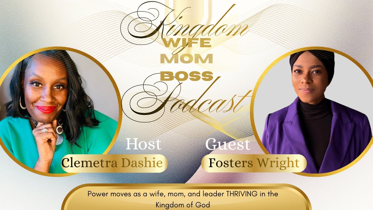 S3E5: Faith, Alignment, and Kingdom Principles with Fostena Wright