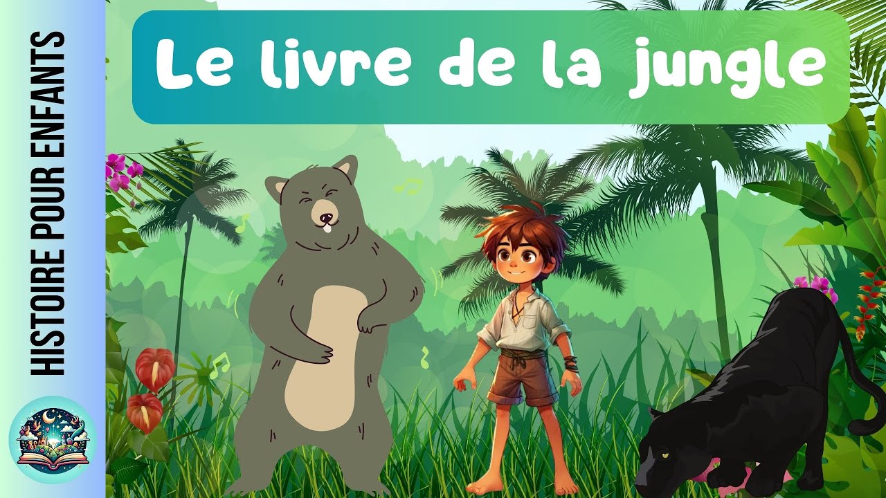 Histoire pour enfants : Le livre de la jungle - YouTube
