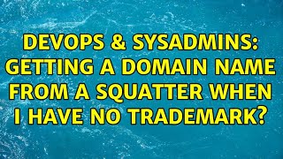 Celebrity DevOps & SysAdmins: Getting a domain name from a squatter when I have no trademark? Net Worth