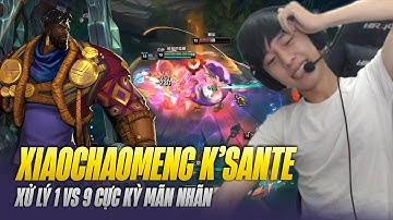 XIAOCHAOMENG VÀ GIÁO ÁN KSANTE ĐỐI ĐẦU SETTVÀ GAME ĐẤU 1VS9 CỰC KỲ MÃN NHÃN