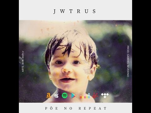 Jwtrus - Põe no Repeat
