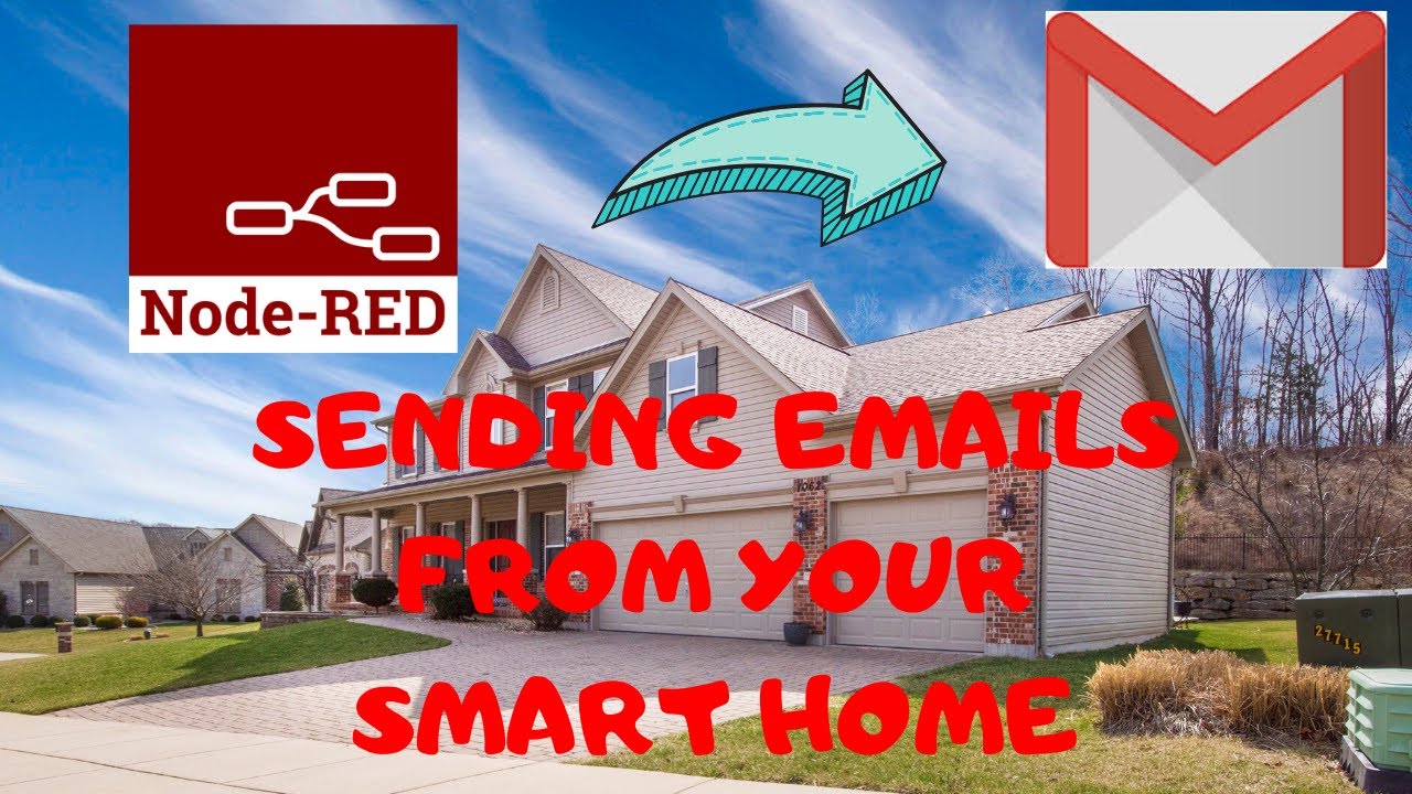 Send Emails With Your Smart Home Using Node-Red - YouTube