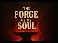The Forge Of My Soul 