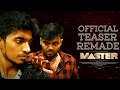 Master official teaser  remade  thalapathy vijay  vijay sethupathi  gr studios 