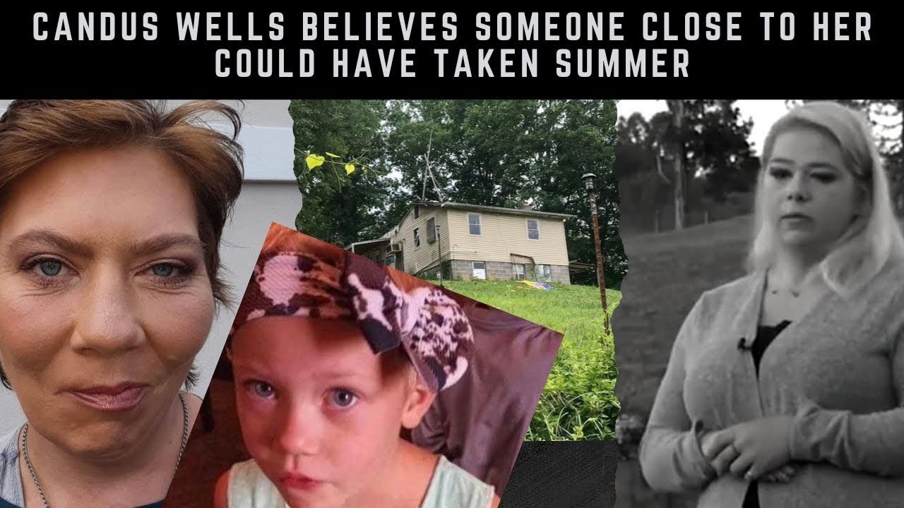 Summer Wells Mother Candus Identifies Her Neighbor As Someone Close To Her Who Took Summer