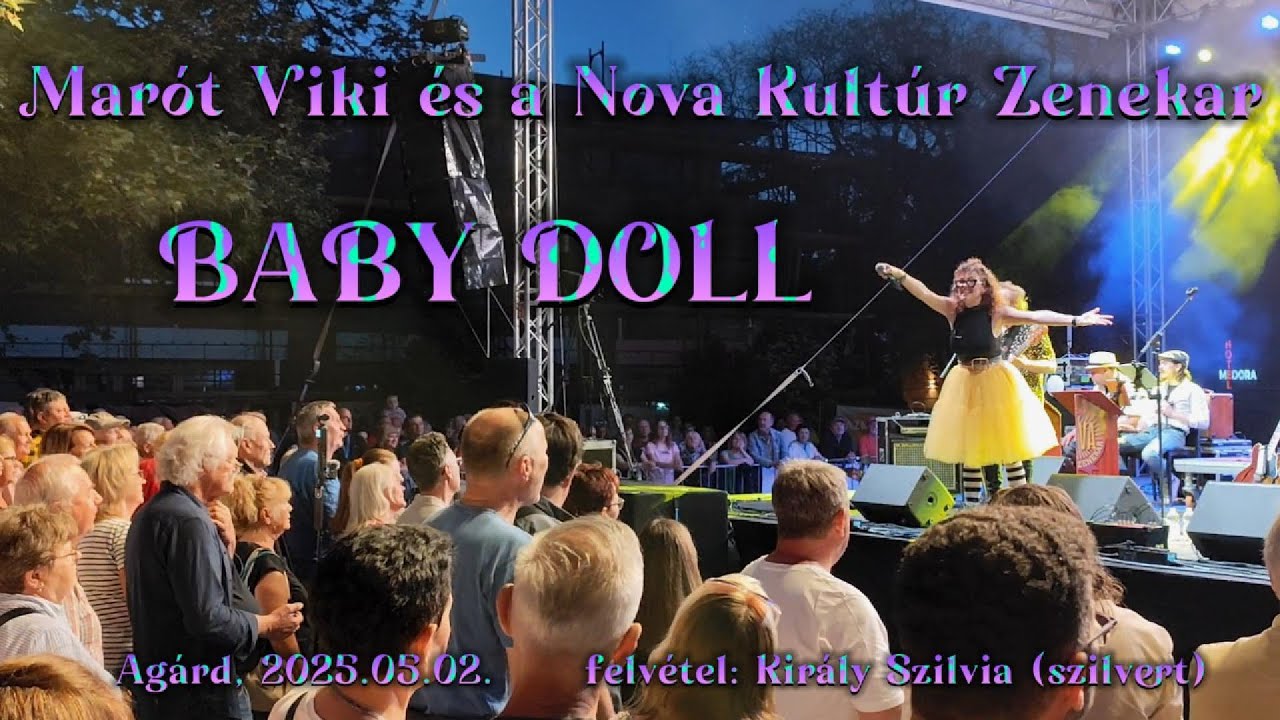 Marót Viki és a Nova Kultúr Zenekar - BABY DOLL (Agárd, 2025.05.02.) (Hungária)