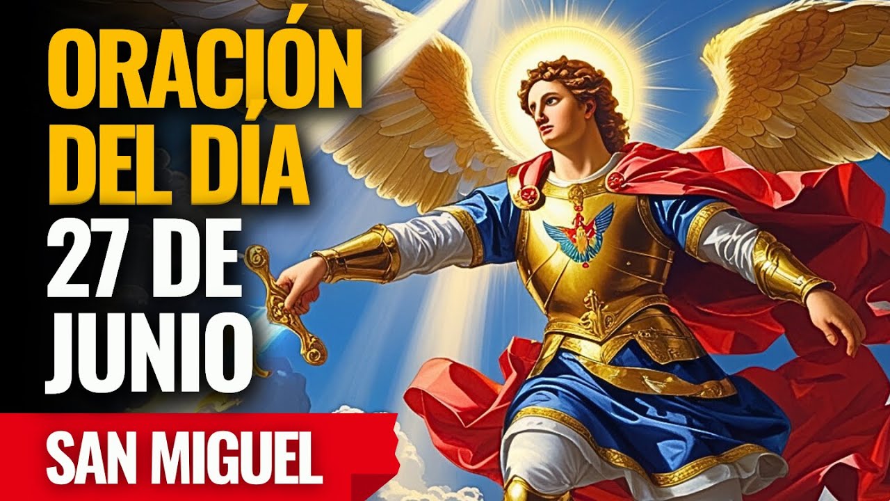 ¡Oración poderosa para recibir un milagro urgente de San Miguel! Reza ahora