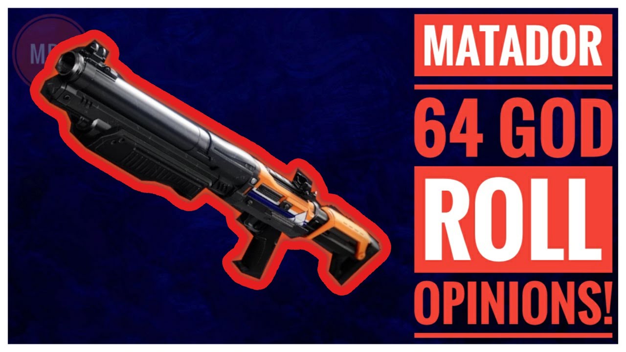 God roll Matador 64 opinions Destiny 2 YouTube