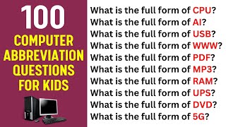 Computer Abbreviations Quiz for Kids | 100 Questions | Basic Computer Science Test | School IT Quiz