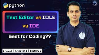 Text Editor Vs IDLE vs IDE in Python | Best Choice for Coding