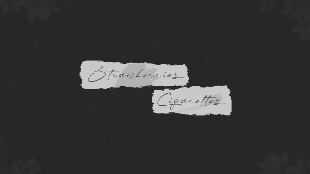 Strawberries & Cigarettes | Typography