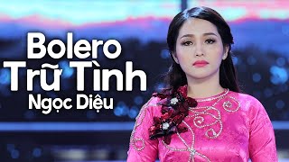 Đoạn Tái Bút, Lỡ Chuyến Đò Ngang | Mỹ Nhân Bolero NGỌC DIỆU | Tuyển Chọn Nhạc Vàng Bolero Cực Hay