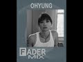 FADER Mix: OHYUNG (Official Audio)