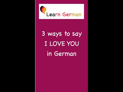 Video: Hoe zeg ik dat ik van je hou in het Duits: 8 stappen (met afbeeldingen)