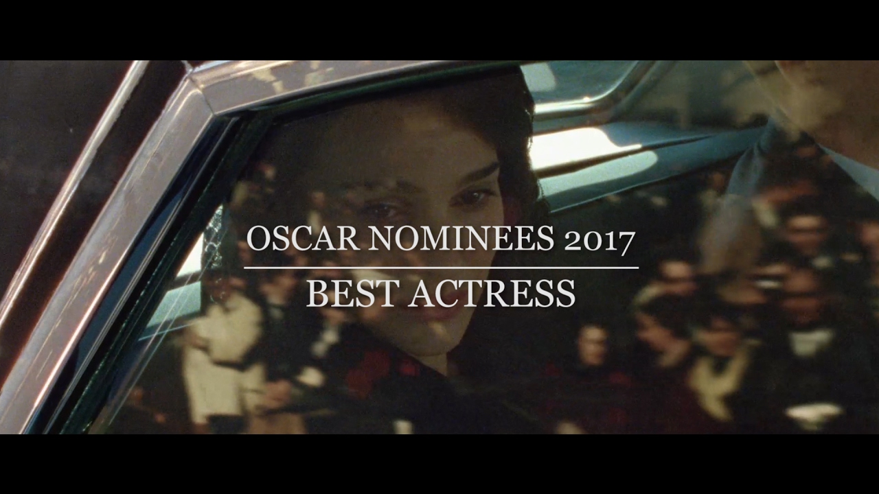 Oscar Nominees 2017 - Best Actress - A Showcase
