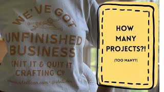 All My Knitting WIPs! Reckoning with My Unfinished Projects | Knitting Podcast