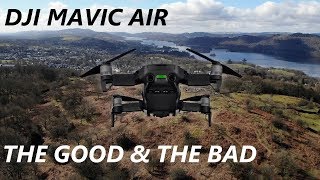 Mavic Air - The Good & The Bad