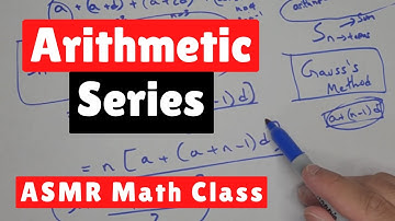 Arithmetic Series - ASMR Math Class - Male Whispers, Sharpie & Paper Sounds