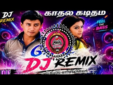 Kaadhal Kaditham dj song dj remix dj kuthu song dj Muthu entertainment