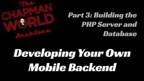 Develop Your Own Mobile Backend - Part 3: Building the PHP Server