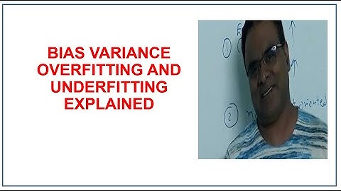Overfitting and Underfitting & Bias and variance | Data science | Machine learning