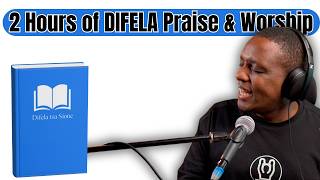 2 Hours of Praise and Worship | Difela Tsa Sione Collection | Praise Space