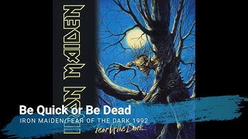 Iron Maiden - Be Quick or Be Dead