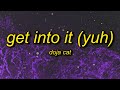 Doja Cat - Get Into It (Yuh) Lyrics | call him ed sheeran he in love with my body