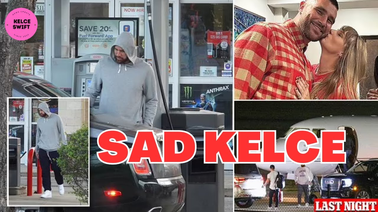 SAD Travis Kelce still made time for his fans as he is SPOTTED filling ...