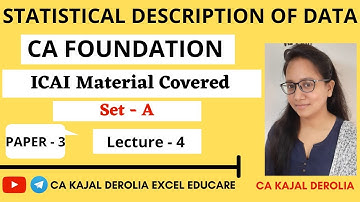 Statistical Description of Data | CA FOUNDATION | Set -A of ICAI Module | Paper 3 | Statistics |