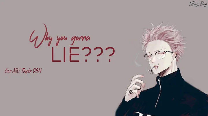 [Vietsub] Why You Gonna Lie?? - Cao Nh Tuyn OSN ||...