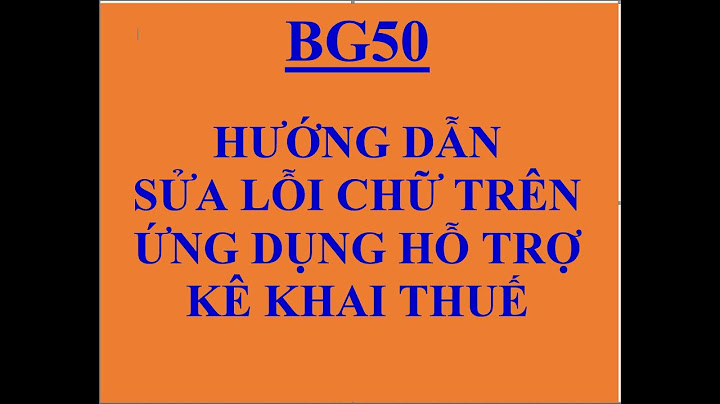 Lỗi phông chữ trong phần mềm kê khai thuế năm 2024