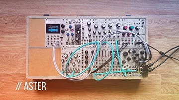 Aster // Eurorack Modular Ambient // Mutable Marbles, Rings, Plaits, Clouds, Three Sisters, Bitbox