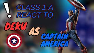 Class 1A react to Deku as Captain America | AU | BNHA/MHA | GCRV | TikTok