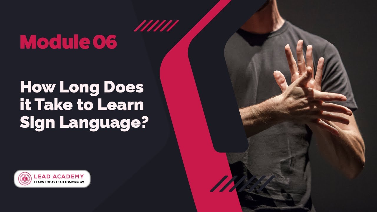 How To Learn Sign Language And How Long Does It Take?