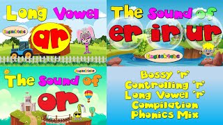 Bossy 'r' / Controlling 'r' / Long Vowels 'ar, er, ir, ur, or' Compilation (three videos)