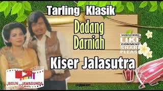 Tarling Klasik  Kiser Jalasutra , Dadang Darniah