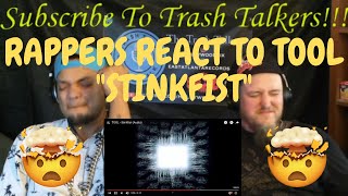 Rappers React To Tool "Stinkfist"!!!