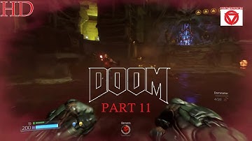 DOOM (2016) [ PS4 ] - Walkthrough Part 11 (Single Player Campaign) " Ultra-Violence Mode "
