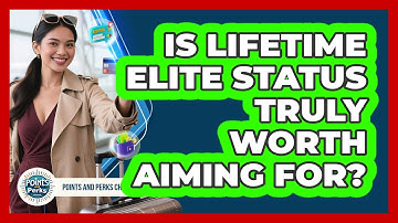 Is Lifetime Elite Status Truly Worth Aiming For? - Points and Perks Channel