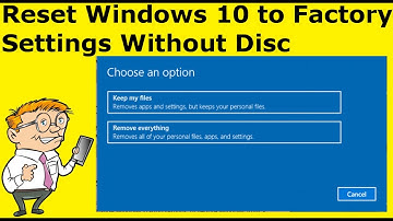 How to Reset Windows 10 to Factory Default Settings (Without Installation Disc)
