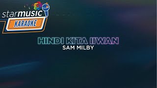 Hindi Kita Iiwan - Sam MIlby (Karaoke) | He's Into Her Season 2 OST