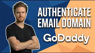 How To Authenticate Email Domain GoDaddy (Step-By-Step Guide)