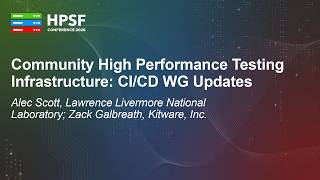 Community High Performance Testing Infrastructure: CI/CD WG Updates - Alec Scott & Zack Galbreath